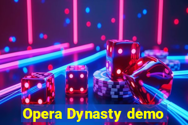 Opera Dynasty demo