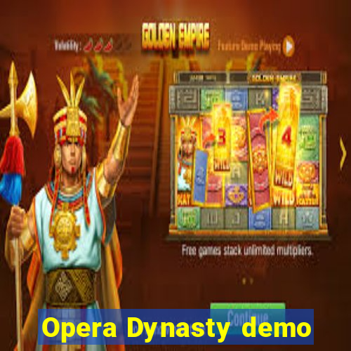 Opera Dynasty demo