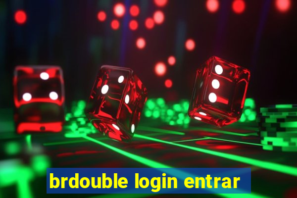 brdouble login entrar