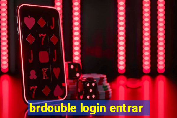 brdouble login entrar