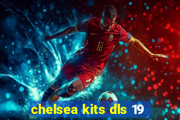 chelsea kits dls 19