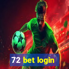 72 bet login