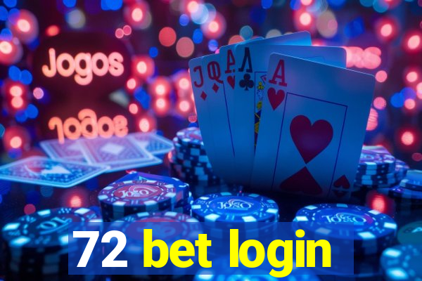 72 bet login