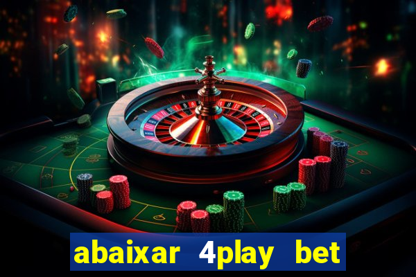 abaixar 4play bet baixar app