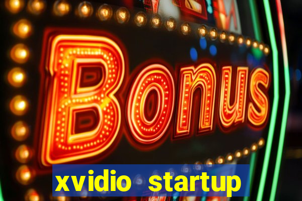 xvidio startup brasil 2024