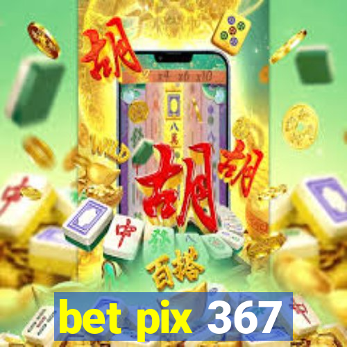 bet pix 367