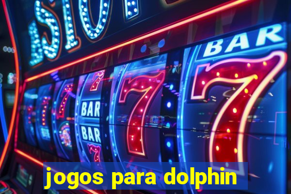 jogos para dolphin