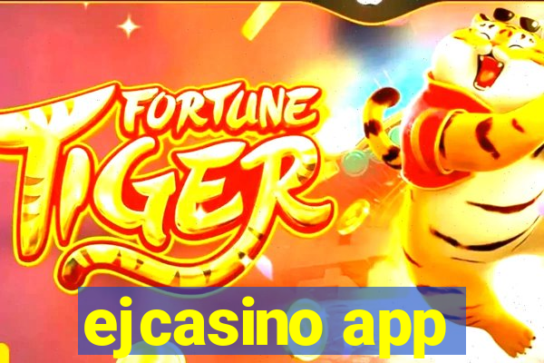 ejcasino app