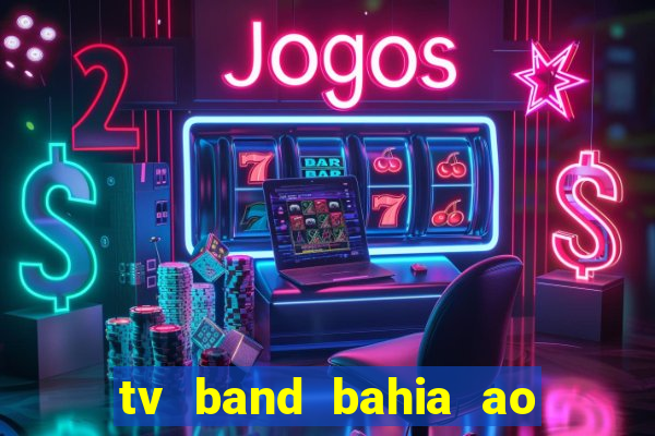 tv band bahia ao vivo online