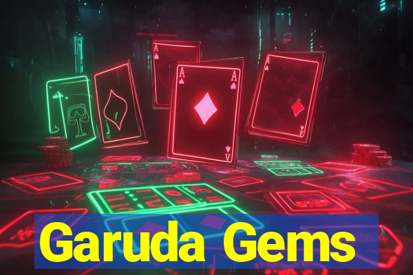 Garuda Gems