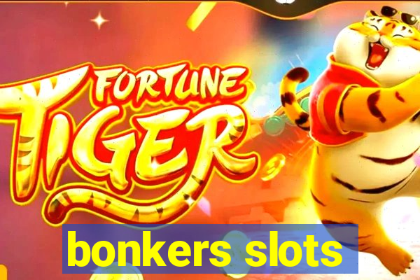 bonkers slots