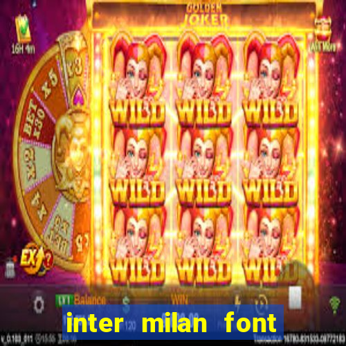 inter milan font free download