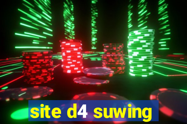 site d4 suwing