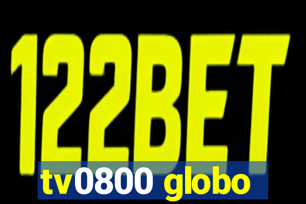 tv0800 globo