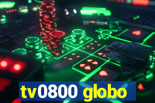 tv0800 globo