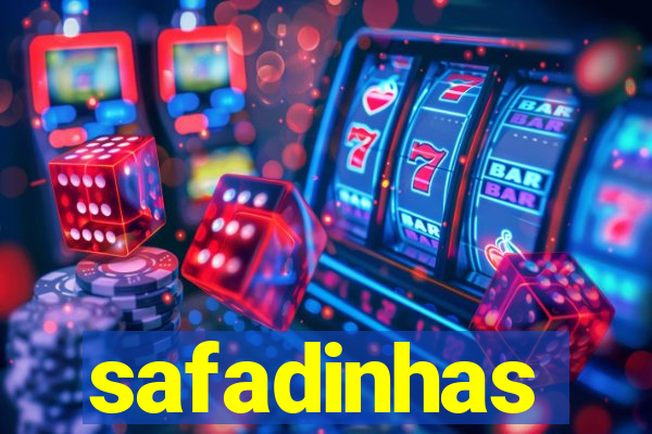 safadinhas