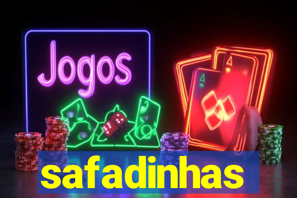 safadinhas