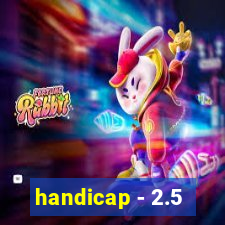 handicap - 2.5