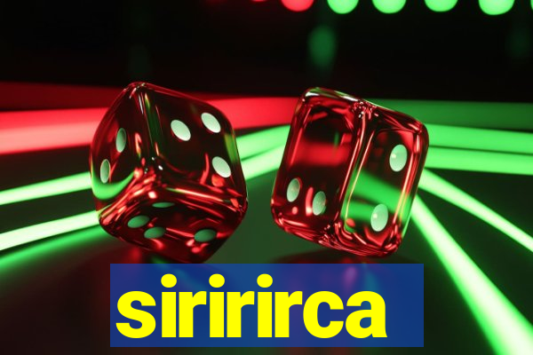 siririrca