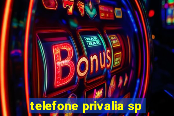 telefone privalia sp