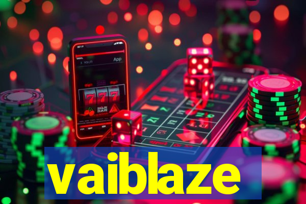 vaiblaze