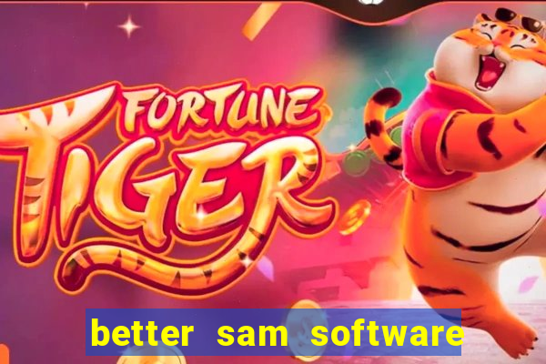 better sam software automatic mouth