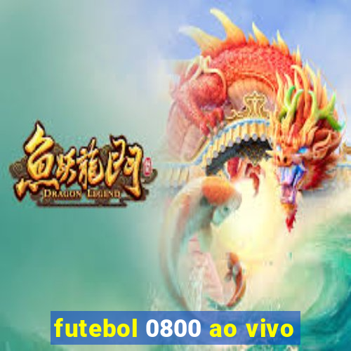 futebol 0800 ao vivo