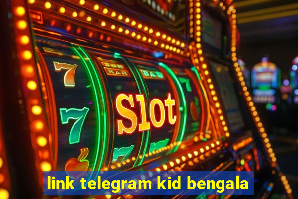 link telegram kid bengala