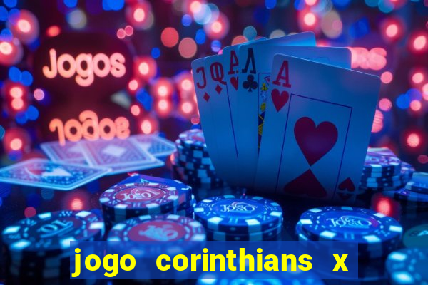 jogo corinthians x fortaleza ao vivo gratis