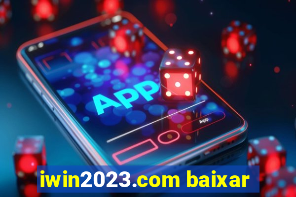 iwin2023.com baixar