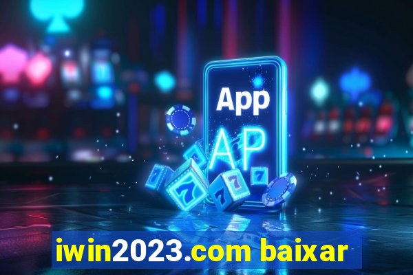 iwin2023.com baixar