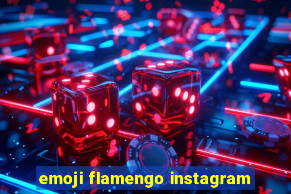 emoji flamengo instagram