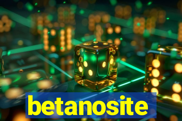 betanosite