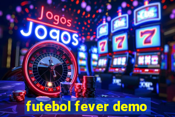 futebol fever demo