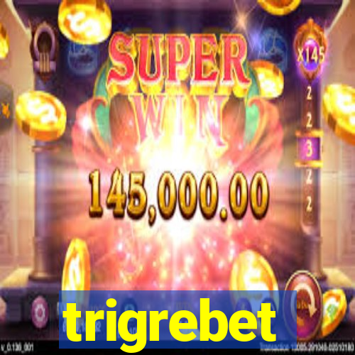 trigrebet