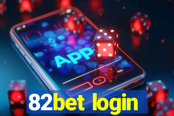 82bet login