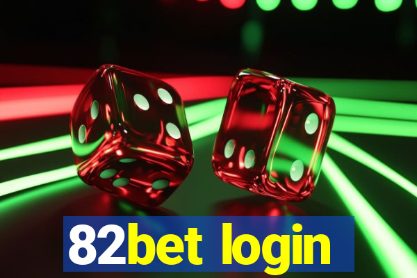 82bet login