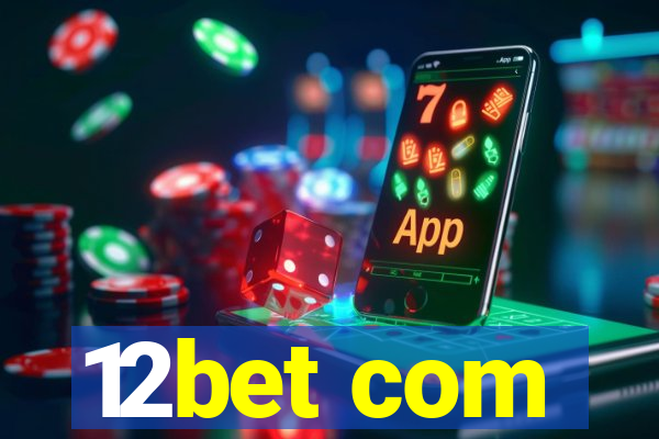 12bet com