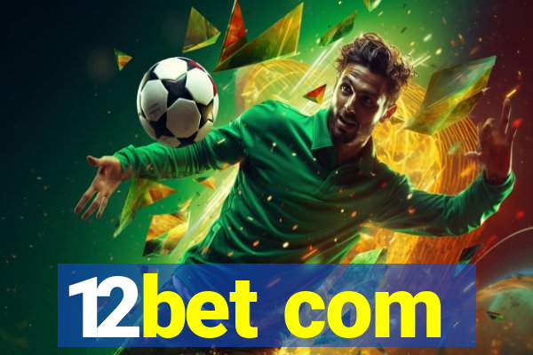 12bet com