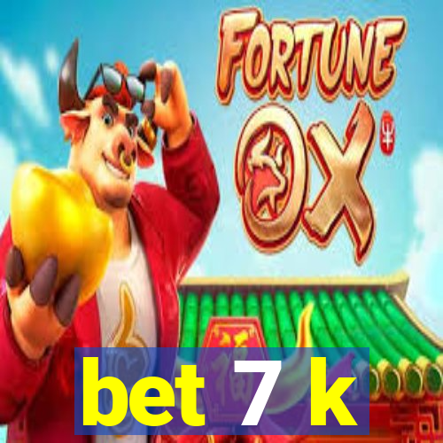 bet 7 k