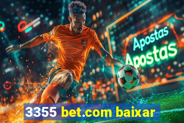 3355 bet.com baixar