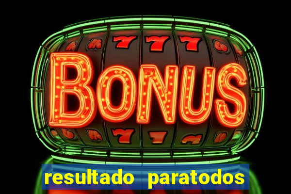 resultado paratodos online salvador