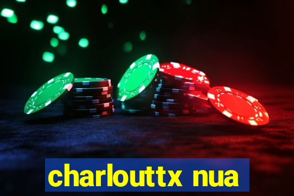 charlouttx nua