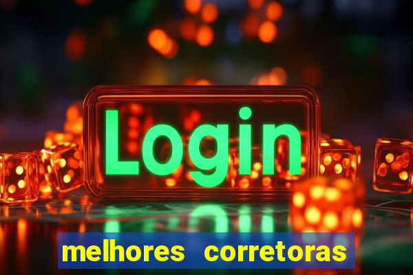 melhores corretoras de investimentos