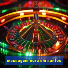 massagem nuru em santos