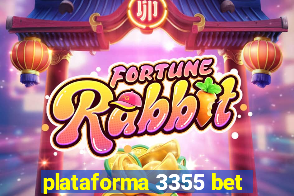 plataforma 3355 bet