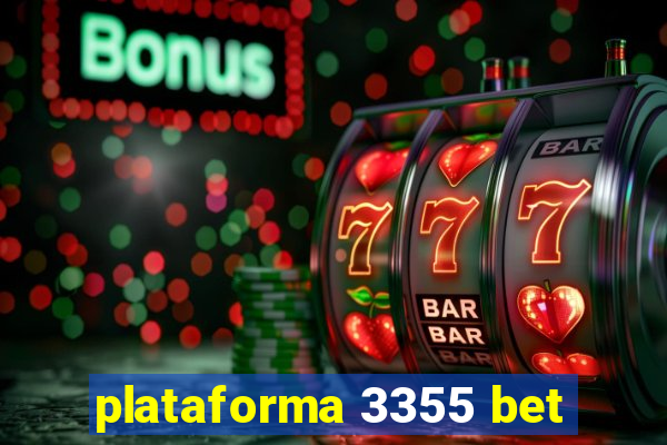 plataforma 3355 bet