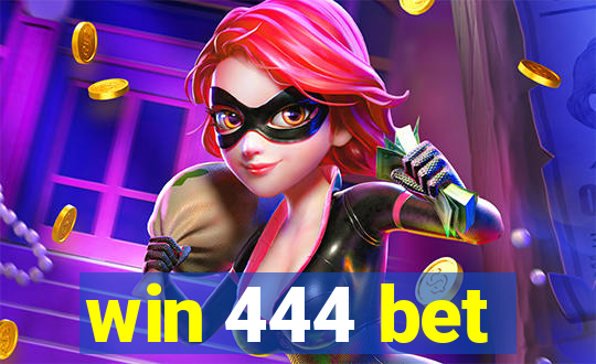 win 444 bet