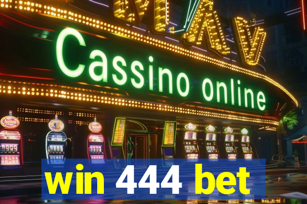 win 444 bet