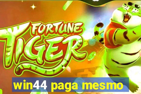 win44 paga mesmo